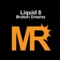 Broken Dreamz - Liquid 8 lyrics