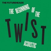 The Beginning of the Twist (Acoustic) artwork