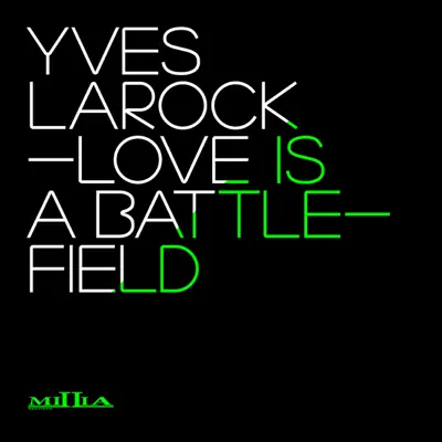 Love Is a Battlefield (Instrumental Mix) - Single - Yves Larock