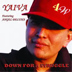 Down for a Struggle (feat. Angel Deluna) - Single by Yaiva album reviews, ratings, credits