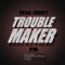 Troublemaker (Slemper Remix) - Spag Heddy lyrics
