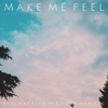 Make Me Feel (feat. Rowan Arnold) - EP
