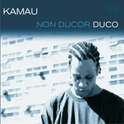 Non Ducor Duco by Kamau album reviews, ratings, credits