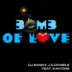 Bomb of Love (feat. Xavi One) [Original Mix] - Single album cover