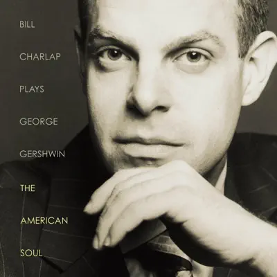 Bill Charlap Plays George Gershwin - The American Soul - Bill Charlap