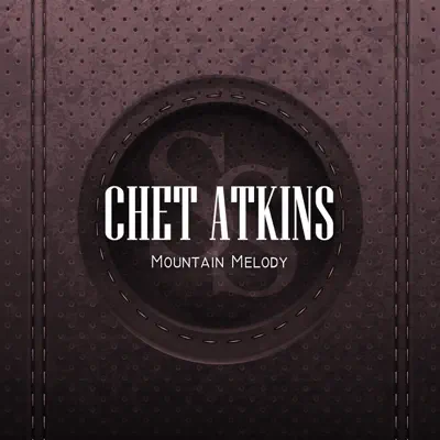 Mountain Melody - Chet Atkins