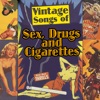 Vintage Songs of Sex, Drugs & Cigarettes, 2009