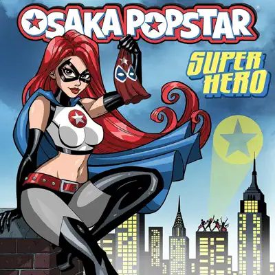 Super Hero - Single - Osaka Popstar