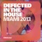 Defected In the House Miami (Supernova Bonus Mix) - Supernova lyrics