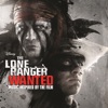 The Lone Ranger: Wanted (Music Inspired By the Film)