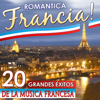 Romántica Francia!! 20 Grandes Éxitos de la Música Francesa - Varios Artistas