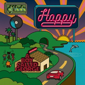 DJ Yoda - Happy (Radio Edit) (feat. A Boy Called George) - 排舞 音樂