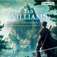 Tad Williams - Der Abschiedsstein: Das Geheimnis der Großen Schwerter 2 artwork