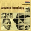 Arsenio Rodríguez - Dame un Cachito Pa' Huele
