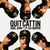 Quit Cattin (feat. P-LO & Skipper) - Single album lyrics, reviews, download