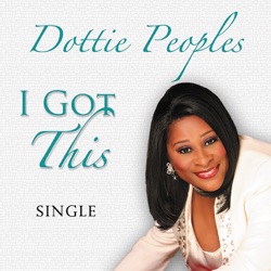 Dottie Peoples - I Got This