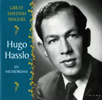 Hasslo, Hugo: In Memoriam (1944-1960) by Sten Frykberg, Swedish Radio Orchestra, Hugo Hasslo, Stockholm Royal Orchestra, Nils Grevillius, Lamberto Gardelli, Stockholm Radio Orchestra, Herbert Sandberg, Ruth Moberg, Fritz Busch, Swedish Radio Symphony Orchestra & Stig Westerberg album reviews, ratings, credits