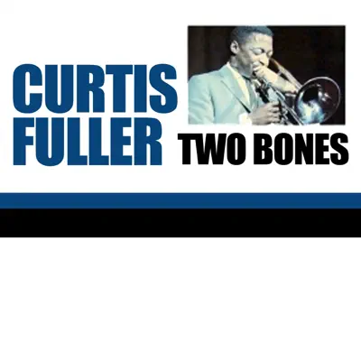 Two Bones - Curtis Fuller