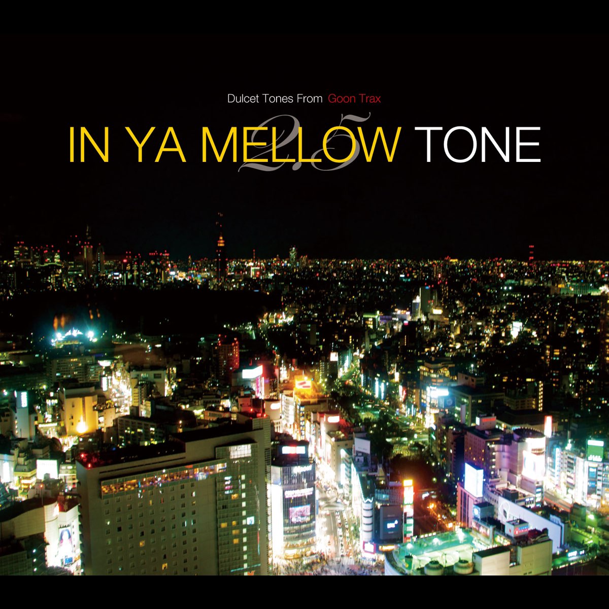 In Ya Mellow Tone 2.5 by Various Artists on Apple Music
