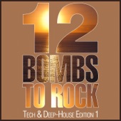 12 Bombs to Rock (Tech & Deep-House Edition 1) artwork