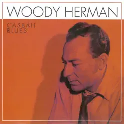 Casbah Blues - Woody Herman