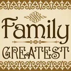 Greatest - Family - Family