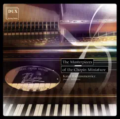 The Masterpieces of the Chopin Miniature by Karol Radziwonowicz album reviews, ratings, credits