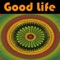 Good Life artwork