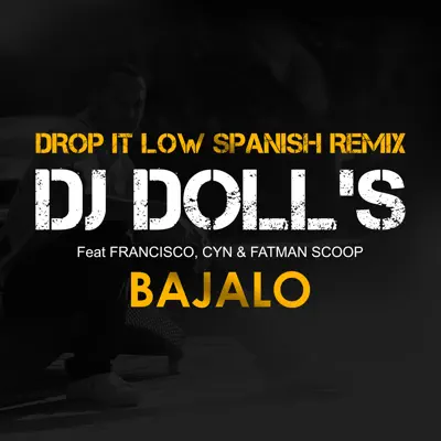 Bajalo (Drop It Low Spanish Remix) - Single - Fatman Scoop