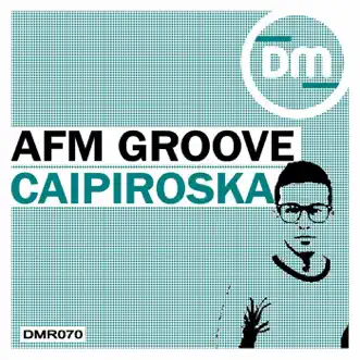 Caipiroska - EP by AFM Groove album reviews, ratings, credits