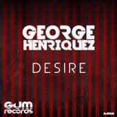 George Henriquez - Desire (Original Mix)