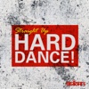 Straight Up Hard Dance!, 2013