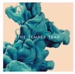 The Temper Trap - I'm Gonna Wait