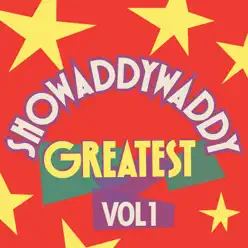 Greatest, Vol. 1 - Showaddywaddy - Showaddywaddy