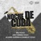 Noche de Cuba (MSJ Remix) - Jose Castillo & Intensa Music lyrics