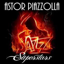 Jazz Superstars (Remastered) - Ástor Piazzolla