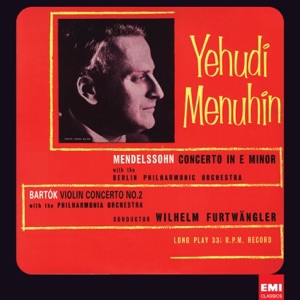 Mendelssohn: Violin Concerto & Bartok: Violin Concerto No. 2
