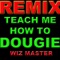 Teach Me How to Dougie - Wiz Master lyrics