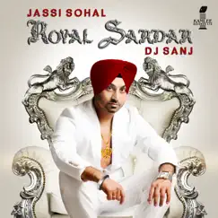 Royal Sardar by Jassi Sohal & DJ Sanj album reviews, ratings, credits