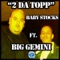 2da Topp (feat. Big Gemini) - Baby Stocks lyrics