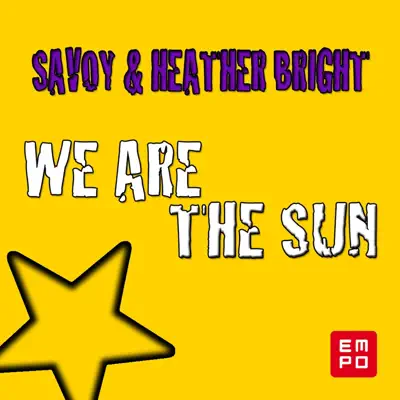 We Are the Sun - EP - Savoy