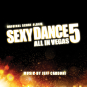 Sexy Dance 5: All In Vegas (Bande originale du film) - Jeff Cardoni