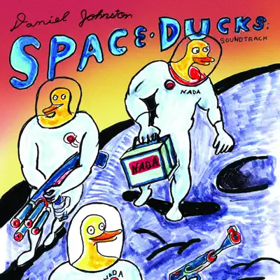 Space Ducks (Soundtrack from the Game) - Daniel Johnston