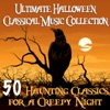 Ultimate Halloween Classical Music Collection - 50 Haunting Classics for a Creepy Night artwork