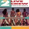 You Got Larceny - The 2 Live Crew lyrics