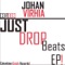 Just Drop Beats (Joseph Qas Remix) - Johan Virhia lyrics