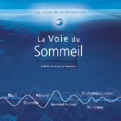 Les voies de la relaxation: la voie du sommeil (Embellir la vie par la relaxation) - Les voies de la relaxation