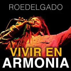 Vivir en Armonía (Sweet Vibz Riddim) - Single - Roe Delgado Vivir en Armonía (Sweet Vibz Riddim) - Single - Roe Delgado