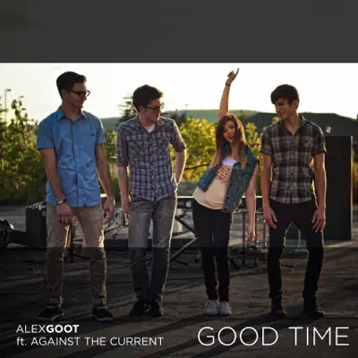 Good Time (feat. ATC) - Single - Alex Goot