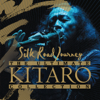 The Ultimate Kitaro Collection: Silk Road Journey - KITARO